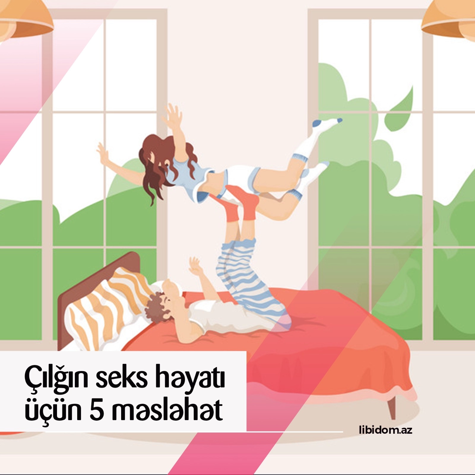 Çılğın seks həyatı üçün 5 məsləhət